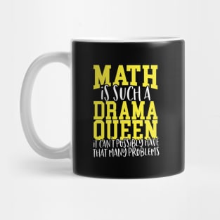 Math Is Such A Drama Queen Mug